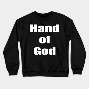 Hand of God Adios Diego Amigo Crewneck Sweatshirt